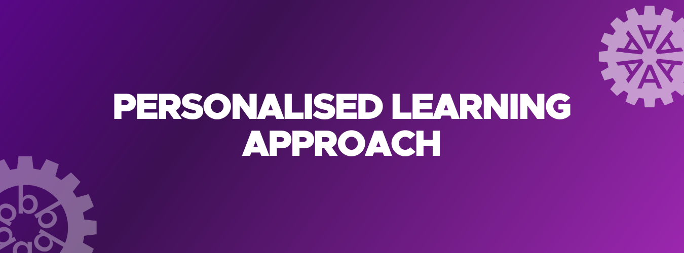Personalised Learning Approach